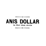 Logo publicitaire Anis Dollar, « le Roi des Anis », détouré sur fond transparent.