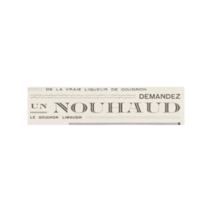 Bloc-titre de la Distillerie de Saint-Léonard : « Demandez UN NOUHAUD, le goudron limousin ».